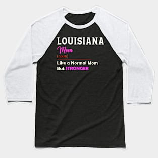 Lousiana Stronger Mom Baseball T-Shirt